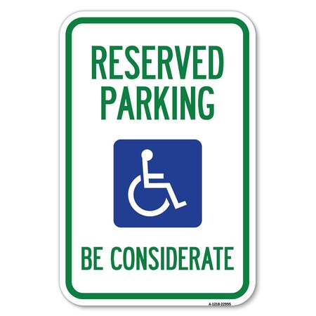 Signmission Reserved Parking-With Handicap Symbol Heavy-Gauge Aluminum Sign, 12" x 18", A-1218-22995 A-1218-22995